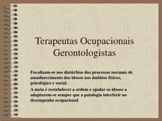 Terapeutas Ocupacionais Gerontologistas