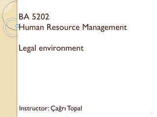 BA 5202 Human Resource Management Legal environment