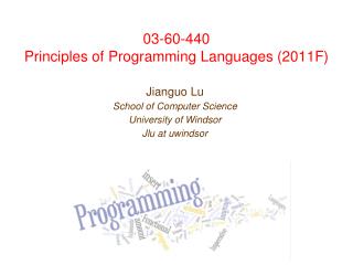 03-60-440 Principles of Programming Languages (2011F)