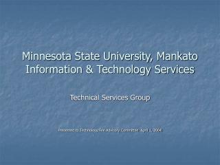 Minnesota State University, Mankato Information &amp; Technology Services