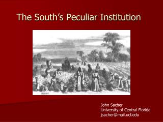 The South’s Peculiar Institution