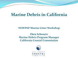 NOWPAP Marine Litter Workshop Eben Schwartz Marine Debris Program Manager