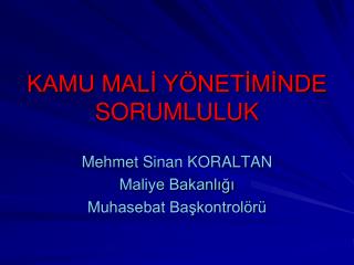 KAMU MALİ YÖNETİMİNDE SORUMLULUK