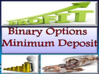 binary options minimum deposit
