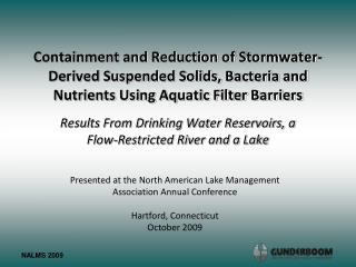 Results From Drinking Water Reservoirs, a Flow-Restricted River and a Lake