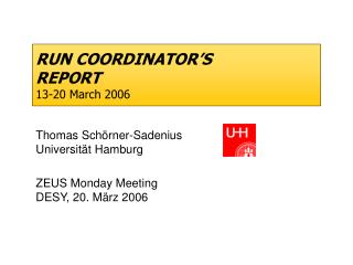 RUN COORDINATOR’S REPORT 13-20 March 2006