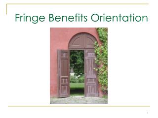 Fringe Benefits Orientation