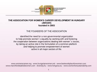 THE ASSOCIATION FOR WOMEN'S CAREER DEVELOPMENT IN H UNGARY ( AWCDH ) founded in 2003