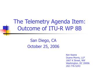 The Telemetry Agenda Item: Outcome of ITU-R WP 8B