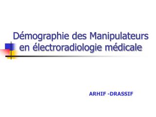 Démographie des Manipulateurs en électroradiologie médicale