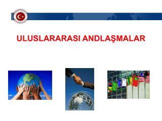 ULUSLARARASI ANDLAŞMALAR