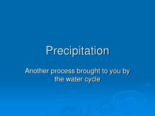 Precipitation