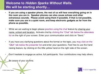 Welcome to Hidden Sparks Without Walls. We will be starting shortly…