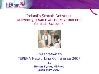 Ireland’s Schools Network: Delivering a Safer Online Environment for Irish Schools?