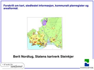 Forskrift om kart, stedfestet informasjon, kommunalt planregister og arealformål.