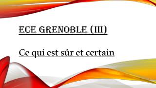 ECE Grenoble (III )