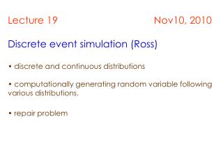 Lecture 19 Nov10, 2010 Discrete event simulation (Ross)
