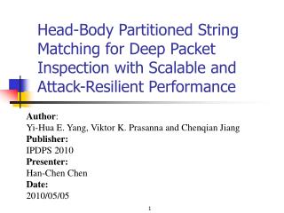Author : Yi-Hua E. Yang, Viktor K. Prasanna and Chenqian Jiang Publisher: IPDPS 2010 Presenter: