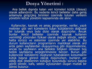 Dosya Yönetimi :