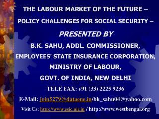 THE LABOUR MARKET OF THE FUTURE – POLICY CHALLENGES FOR SOCIAL SECURITY – PRESENTED BY