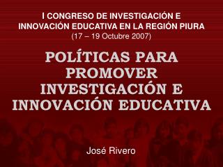 POLÍTICAS PARA PROMOVER INVESTIGACIÓN E INNOVACIÓN EDUCATIVA