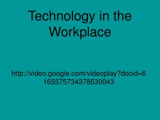 Technology in the Workplace