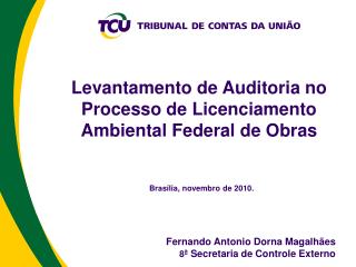 Levantamento de Auditoria no Processo de Licenciamento Ambiental Federal de Obras