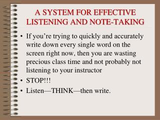 A SYSTEM FOR EFFECTIVE LISTENING AND NOTE-TAKING