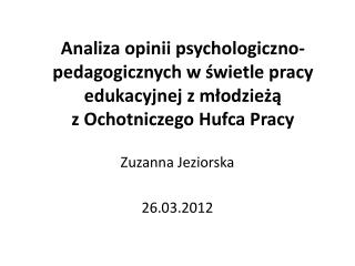 Zuzanna Jeziorska 26.03.2012