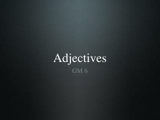 Adjectives