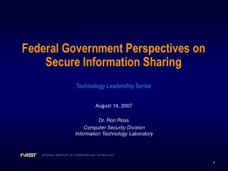 Federal Government Perspectives on Secure Information Sharing Technology Leadership Series