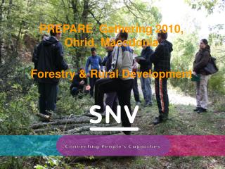 PREPARE Gathering 2010, Ohrid, Macedonia Forestry &amp; Rural Development