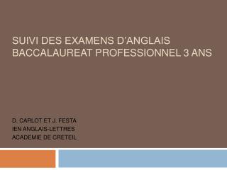 D. CARLOT ET J. FESTA IEN ANGLAIS-LETTRES ACADEMIE DE CRETEIL