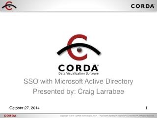 SSO with Microsoft Active Directory Presented by: Craig Larrabee