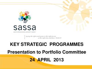 KEY STRATEGIC PROGRAMMES Presentation to Portfolio Committee 24 APRIL 2013
