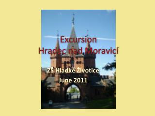 Excursion Hradec nad Moravicí