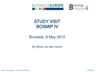 Brussels, 8 May 2012 By Adrian van den Hoven