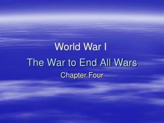 The War to End All Wars