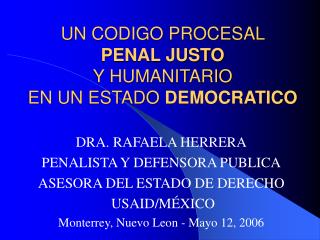 UN CODIGO PROCESAL PENAL JUSTO Y HUMANITARIO EN UN ESTADO DEMOCRATICO