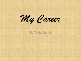My Career