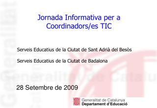 Jornada Informativa per a Coordinadors/es TIC