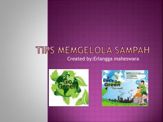 TIPS MEMGELOLA SAMPAH