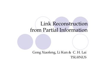 Link Reconstruction from Partial Information