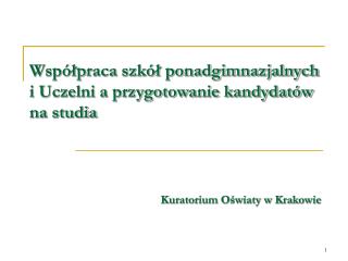 Współpraca szkół ponadgimnazjalnych i Uczelni a przygotowanie kandydatów na studia