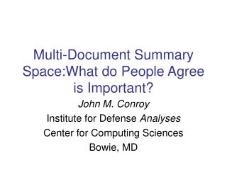 Multi-Document Summary Space:What do People Agree is Important?