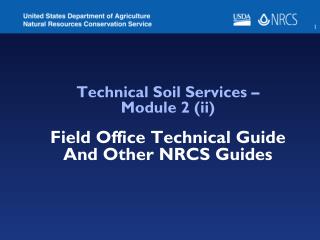 Technical Soil Services – Module 2 (ii) Field Office Technical Guide And Other NRCS Guides
