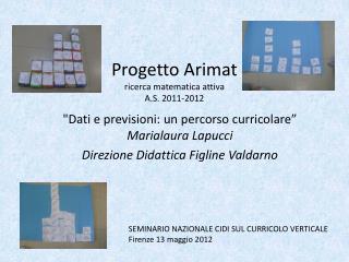 Progetto Arimat ricerca matematica attiva A.S. 2011-2012