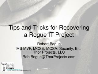 Tips and Tricks for Recovering a Rogue IT Project