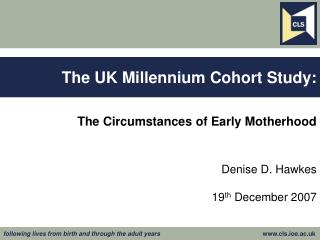 The UK Millennium Cohort Study: