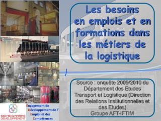 Les besoins en emplois et en formations dans les métiers de la logistique